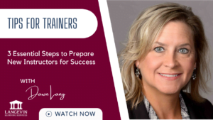 Banner with text 'Tips for Trainers: 3 Essential Steps to Prepare New Instructors for Success with Dawn Lang' featuring woman's portrait