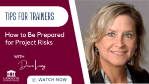 Promotional banner featuring Dawn Lang with the text "How to Be Prepared for Project Risks" and a "Watch Now" button from Langevin Learning Services