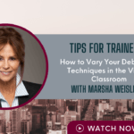 How to Vary Your Debriefing Techniques in the Virtual Classroom [Video]